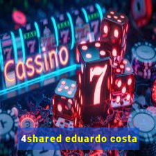 4shared eduardo costa